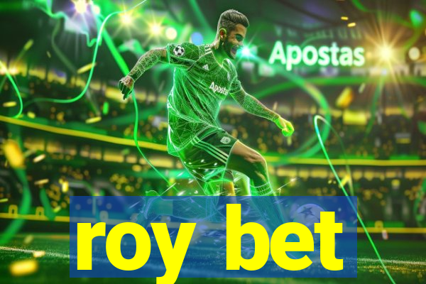 roy bet